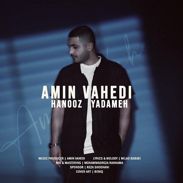 Amin Vahedi – Hanooz Yadameh