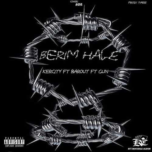Amir Barout .Nima Gun . Kercity Band – Berim Hale