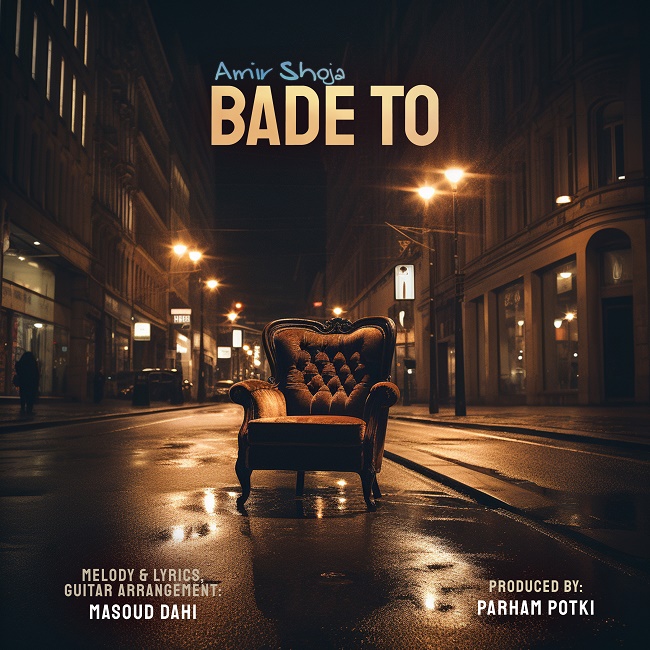 Amir Shoja – Bade To