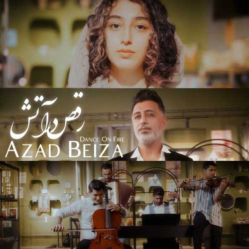 Azad Beiza – Raghs Dar Atash
