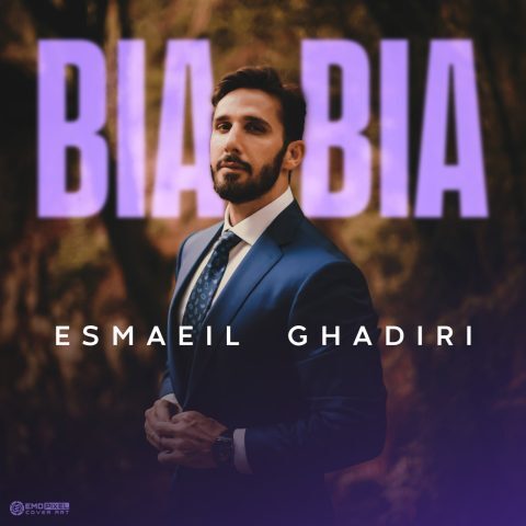 Esmaeil Ghadiri – Bia Bia