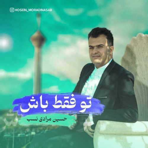 Hossein Moradi Nasab – To Faghat Bash
