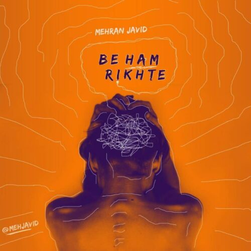 Mehran Javid – Be Ham Rikhte