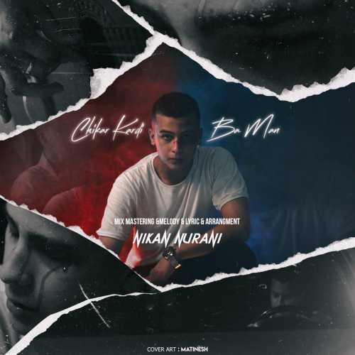 Nikan Nurani – Chikar Kardi Ba Man