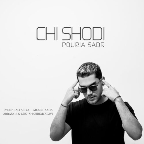 Pouria Sadr – Chi Shodi