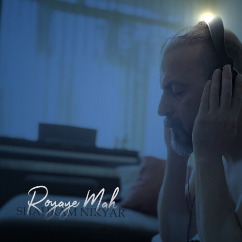 Shahram Nikyar – Royaye Mah