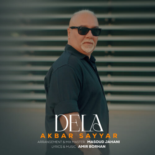 Akbar Sayyar – Dela