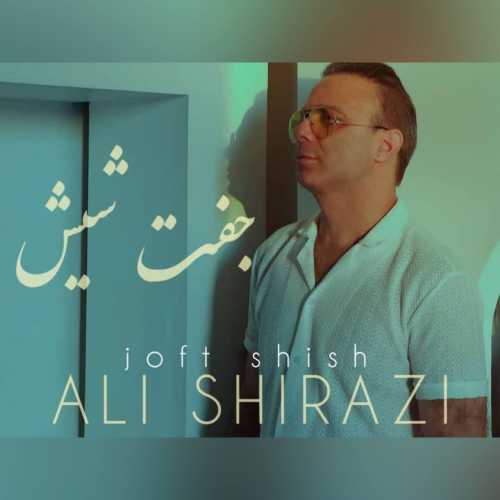 Ali Shirazi – Joft Shish