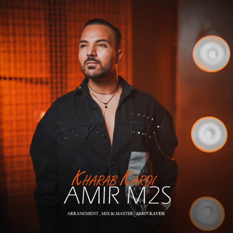 Amir M2S – Kharab Kardi