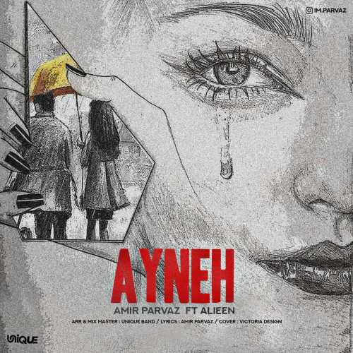 Amir Parvaz – Aeine (Ft Alieen)