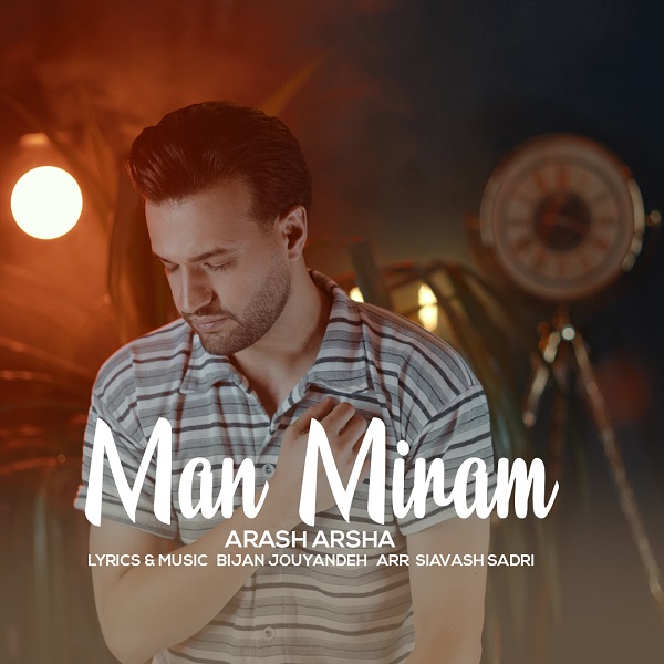 Arash Arsha – Man Miram