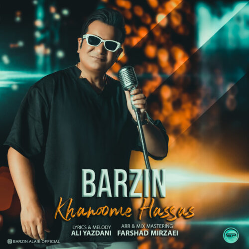 Barzin – Khanoome Hassas