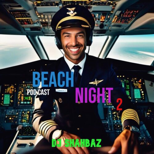 Dj Shahbaz – Beach Night EP 2