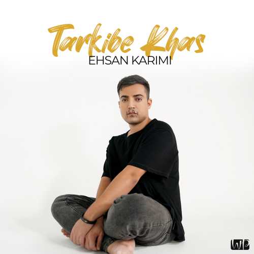 Ehsan Karimi – Tarkibe Khas