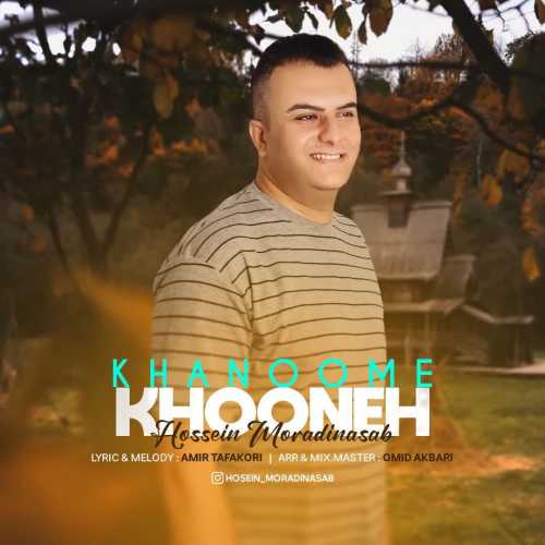 Hossein Moradi Nasab – Khanoome Khoone