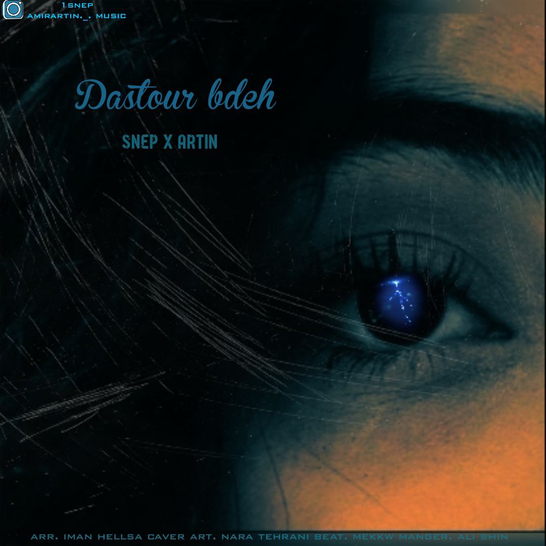 Hossein Snep & Amir Artin – Dastoor Bdeh