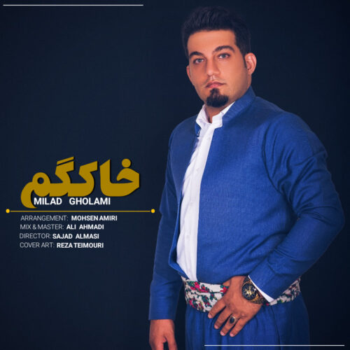 Milad Gholami – Khakegam