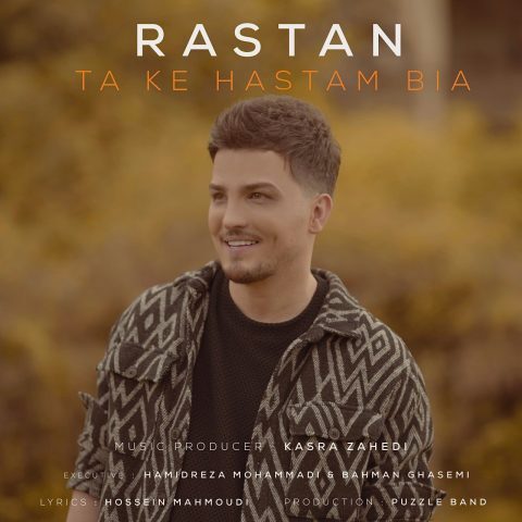 Rastan – Ta Ke Hastam Bia