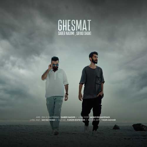 Saber Nadimi & Sayad Shaki – Ghesmat