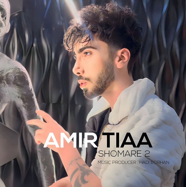 Amir Tiaa – Shomare 2