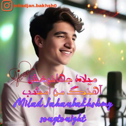 Milad Jahanbakhsh – Man Emshab