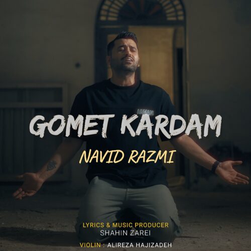 Navid Razmi – Gomet Kardam
