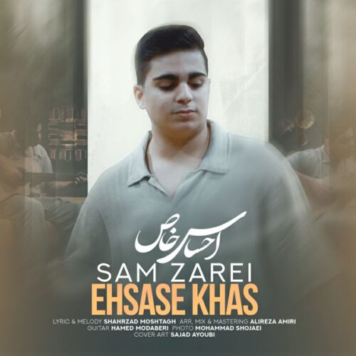 Sam Zarei – Ehsase Khas