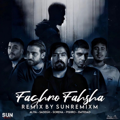 Sun Remix – Faghro Fahsha (Sorena & Aliya Jenab & Sadegh & Pishro & Emtedad)
