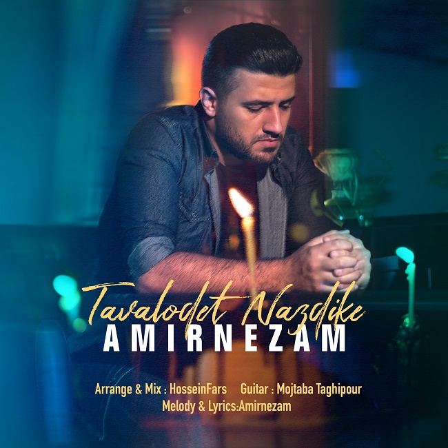 Amirnezam Masalegou – Tavalodet Nazdike