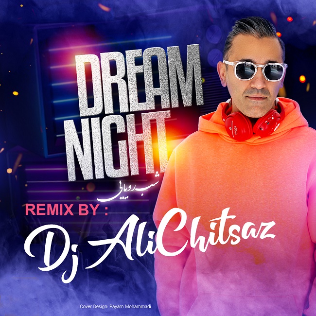 Dj Ali Chitsaz – Dream Night