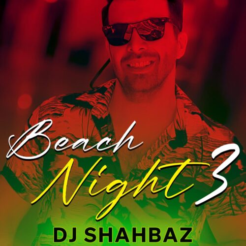 Dj Shahbaz – Beach Night EP 3 (Shabe Yalda)