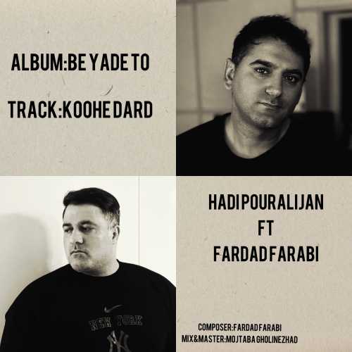 Fardad Farabi Ft Hadi Pooralijan – Kohe Dard