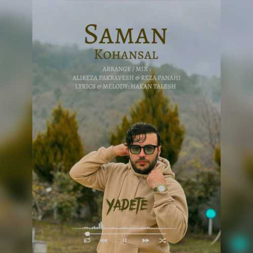 Saman Kohansal – Yadete