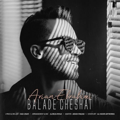 Arian Ebrahimi – Balade Cheshat