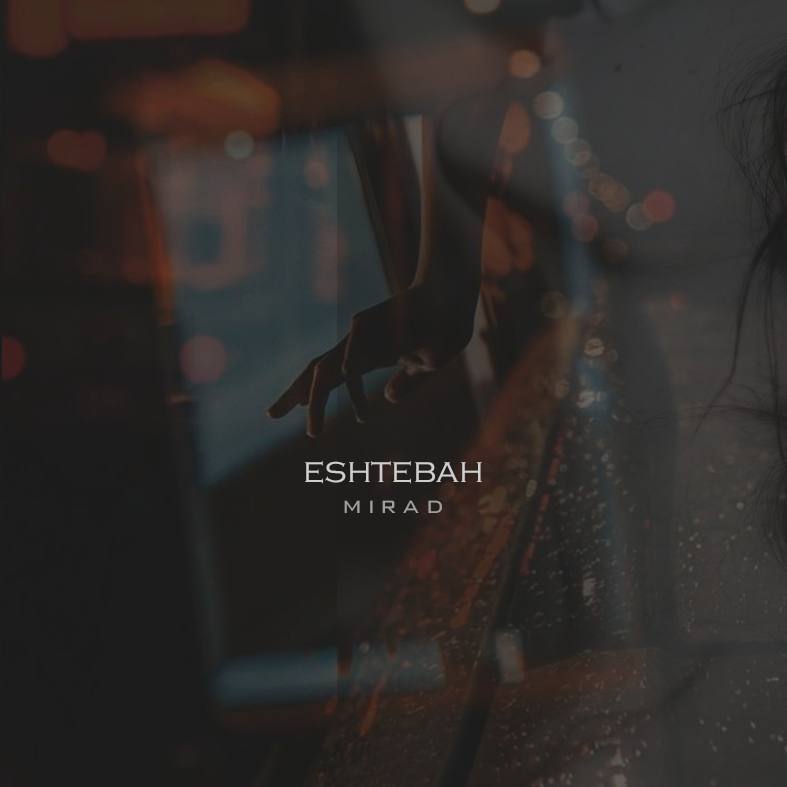 Mirad – Eshtebah