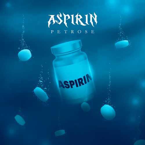 Petrose – Aspirin