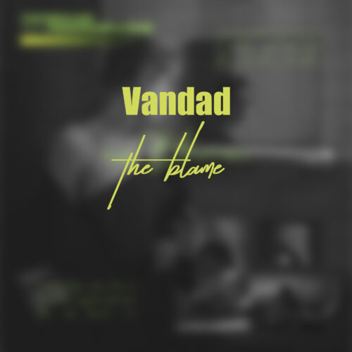 Vandad – The Blame
