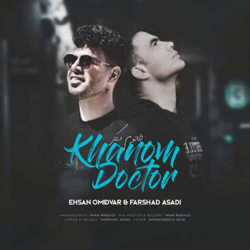 Ehsan omidvar & Farshad Asadi – Khanom Doktor