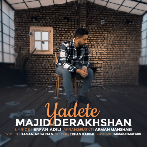 Majid Derakhshan – Yadete