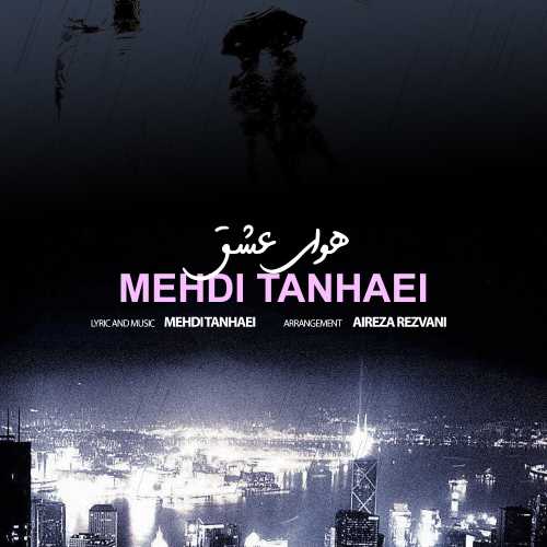 Mehdi Tanhaei – Havaye Eshgh