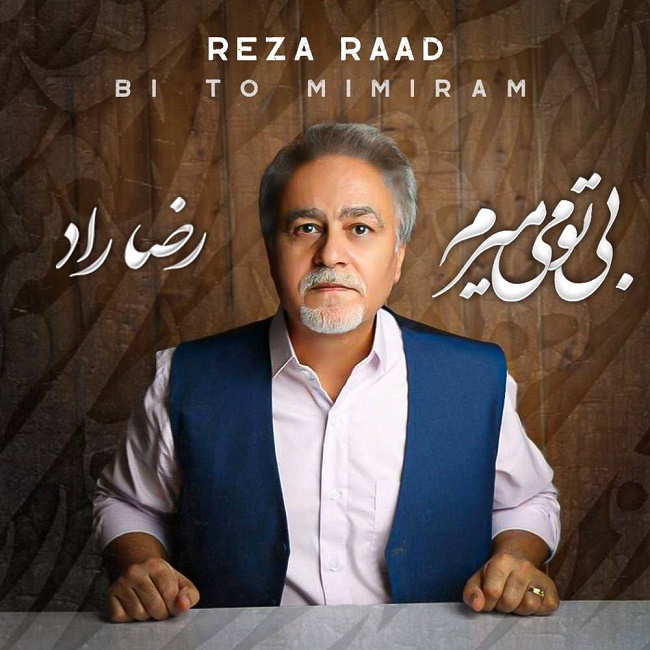 Reza Raad – Bi To Mimiram