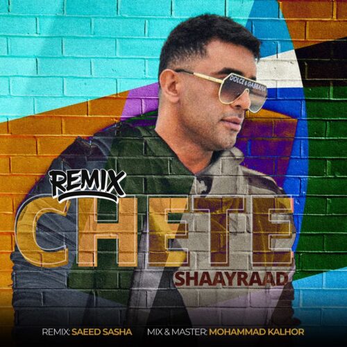 Shaayraad – Chete (Remix)
