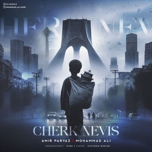 Amir Parvaz & Mohammad Ali – Cherk Nevis