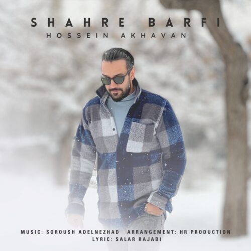 Hossein Akhavan – Shahre Barfi