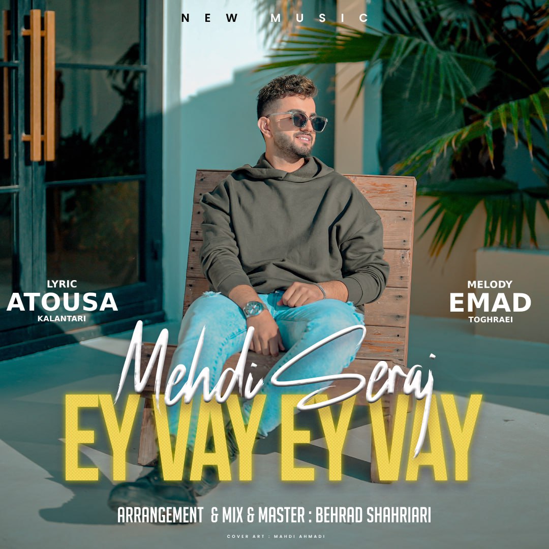 Mehdi Seraj – Ey Vay Ey Vay