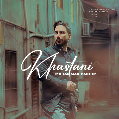 Mohammad Fakhim – Khastani