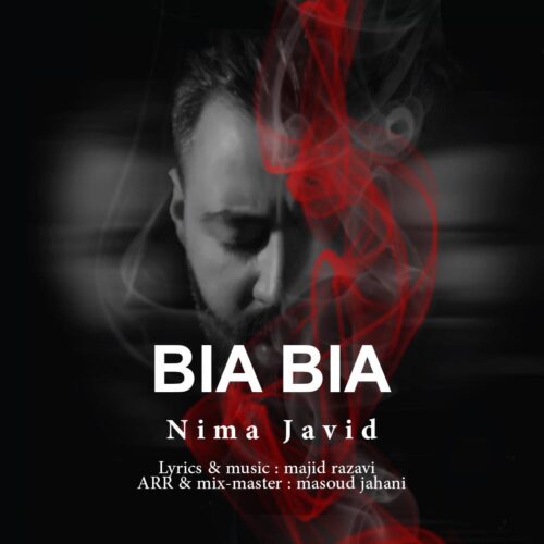 Nima Javid – Bia Bia
