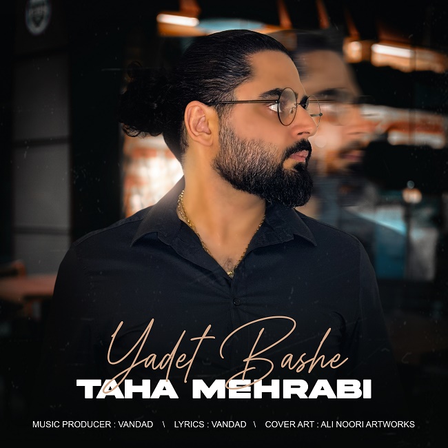 Taha Mehrabi – Yadet Bashe