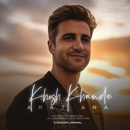 Araz Ara – Khosh Khande