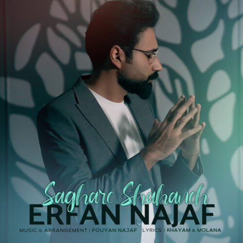 Erfan Najaf – Saghare Shahaneh
